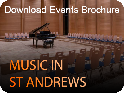 Download Events Brochure - Music in St Andrews